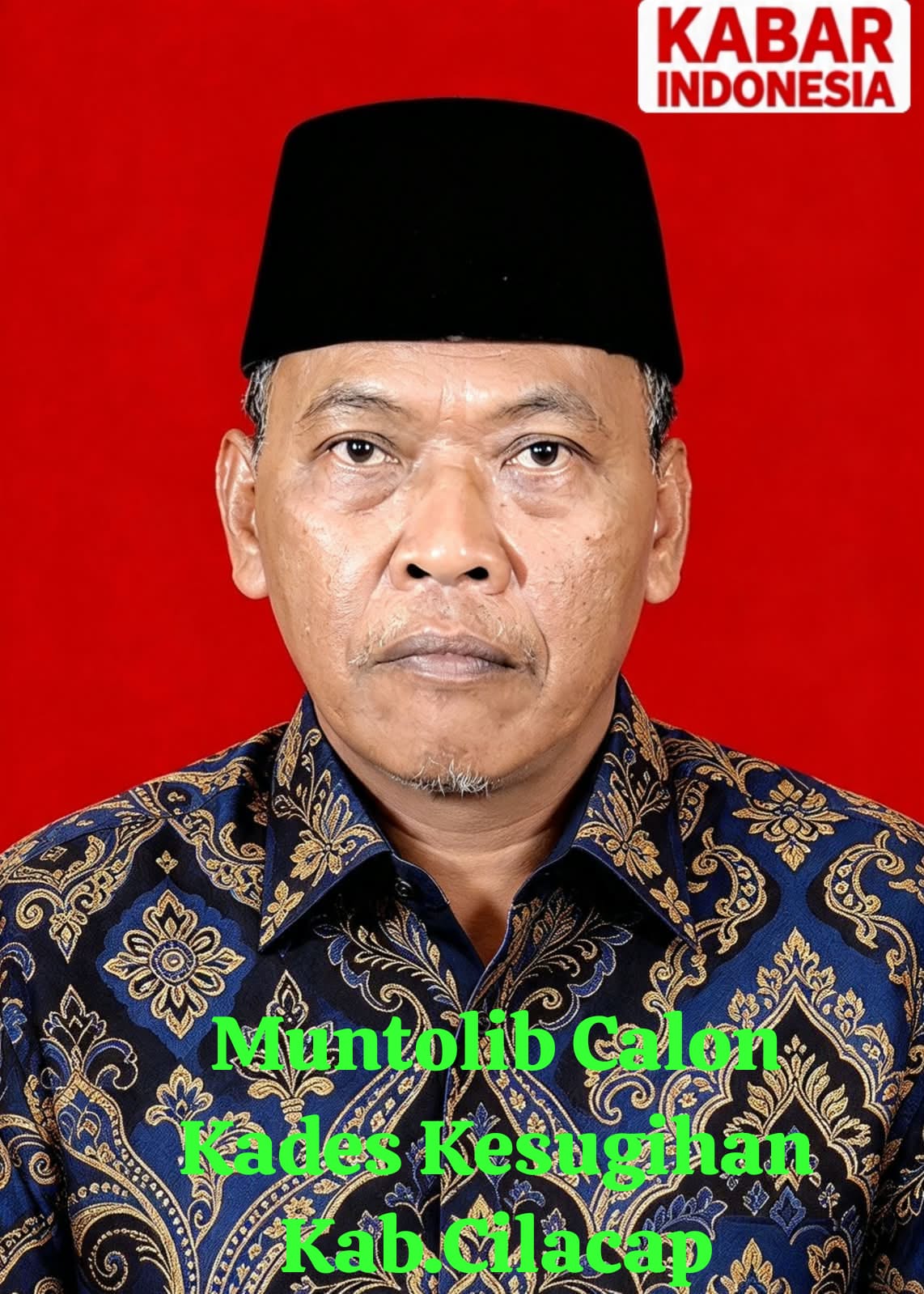 MUNTOLIB SIAP MAJU CALON KEPALA DESA KESUGIHAN, MOHON DOA RESTU DAN DUKUNGAN WARGA